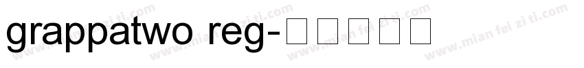 grappatwo reg字体转换